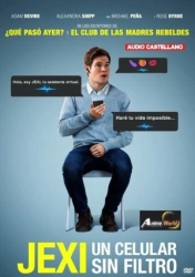 CINE - JEXI UN CELULAR SIN FILTRO (52802) (FULL CASTELLANO)